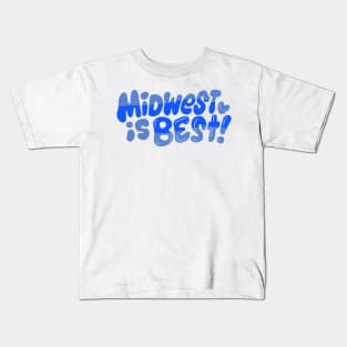 Midwest is Best! (blue!) Kids T-Shirt